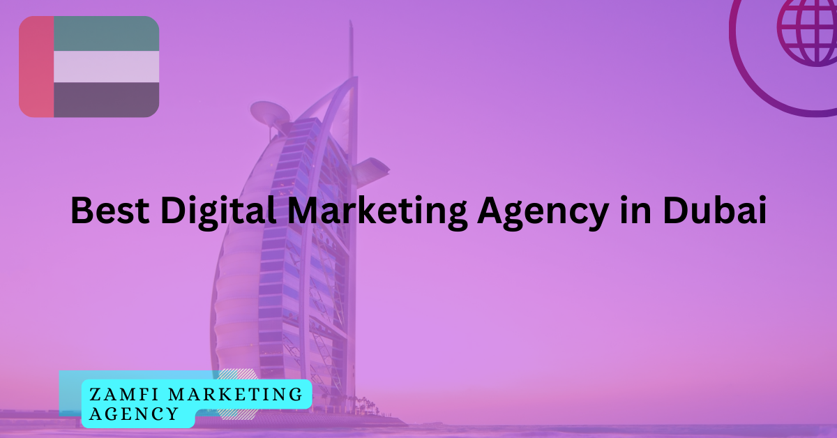Dubai’s Top Pick: Best Digital Marketing Agency in Dubai Unleashed