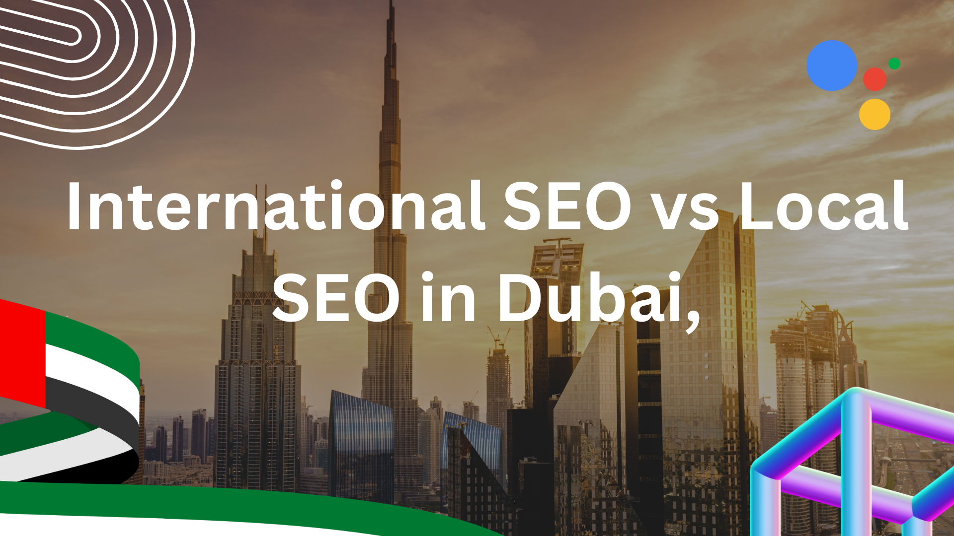 International SEO vs Local SEO in Dubai, UAE